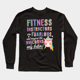 Fitness Instructors are like Unicorns Gift Idea Long Sleeve T-Shirt